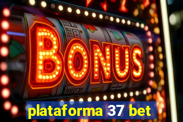 plataforma 37 bet